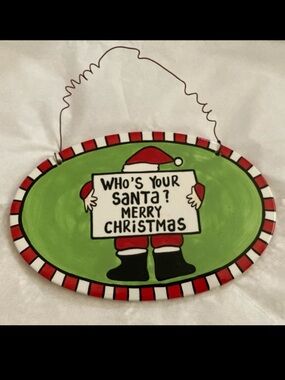 Who’s Your Santa? Merry Christmas” Lorrie Veasey hand painted plaque